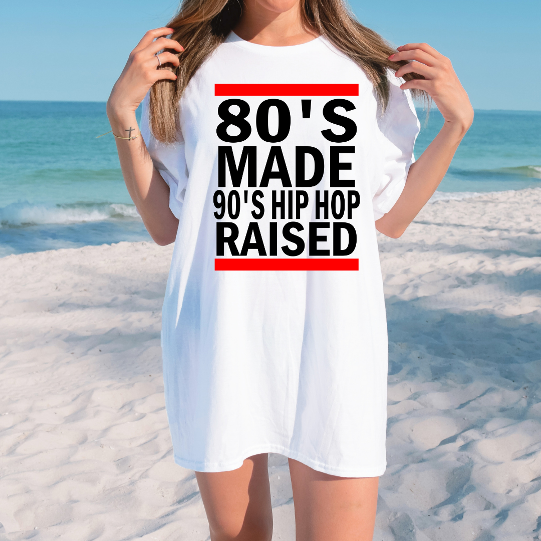 80's Made 90's Hip Hop Raised Tee
