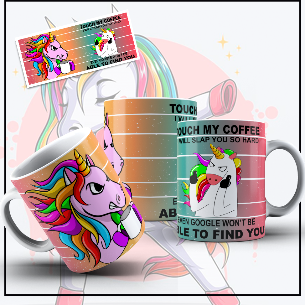 Angry Unicorn Rainbow Touch My Coffee Mug