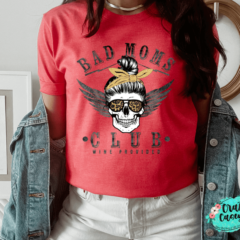 Bad Mom's Club Wine Produced -T-shirt