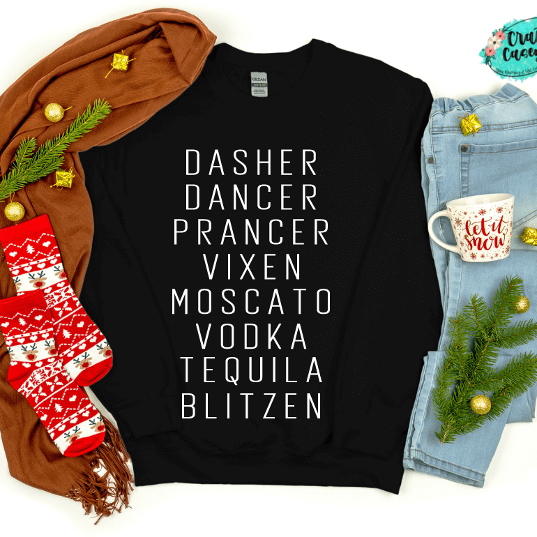 Dasher Dancer Prancer Vixen Moscato Vodka Tequila Blitzen- T-shirts & Long Sleeve Crafty Casey's