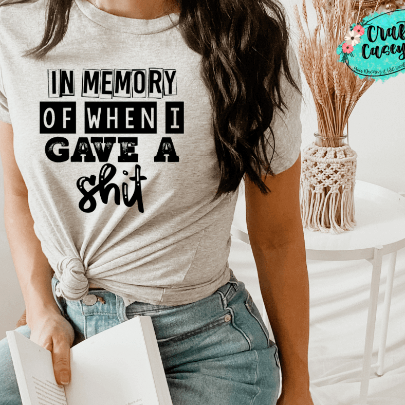 In Memory Of When I Gave A Sh#?t-Funn Unisex Tee