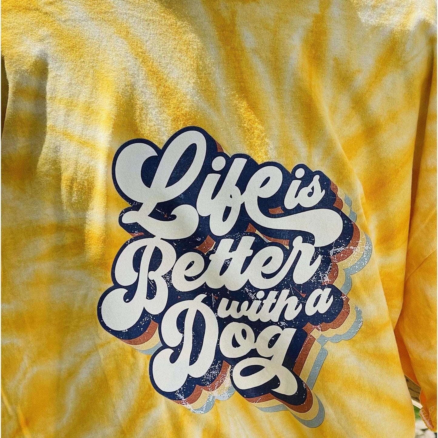 Crafty Casey's Inspirational Unisex T-shirt S / Tie Dye Yellow / Short Sleeve Life Is Better With A Dog Retro Style- Unisex T-shirts