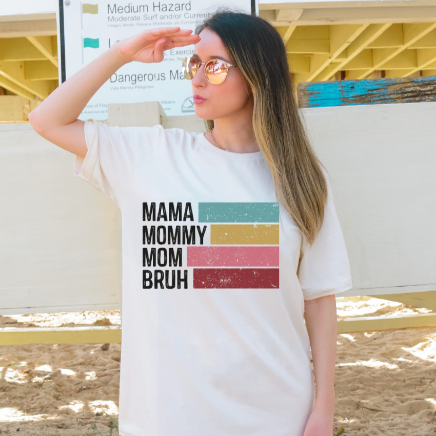 Mama, Mommy, Mom, Bruh Funny Tee