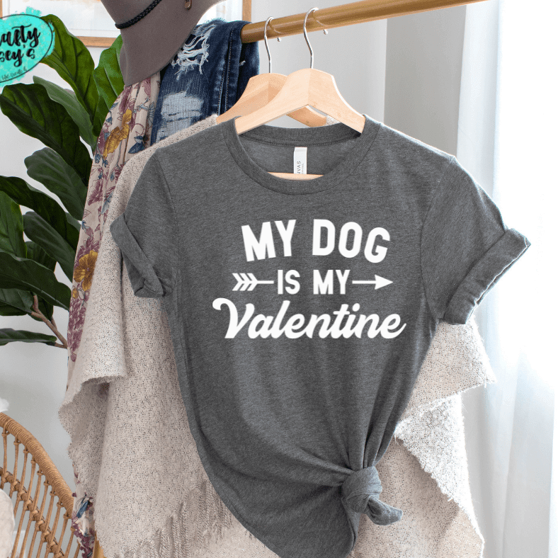 My Dog Is My Valentine -Funny -Women's Unisex- t-shirt
