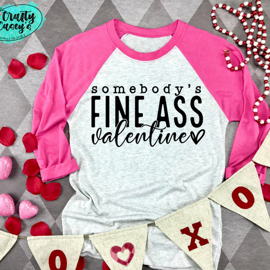 Somebody's Fine Ass Valentine Raglan