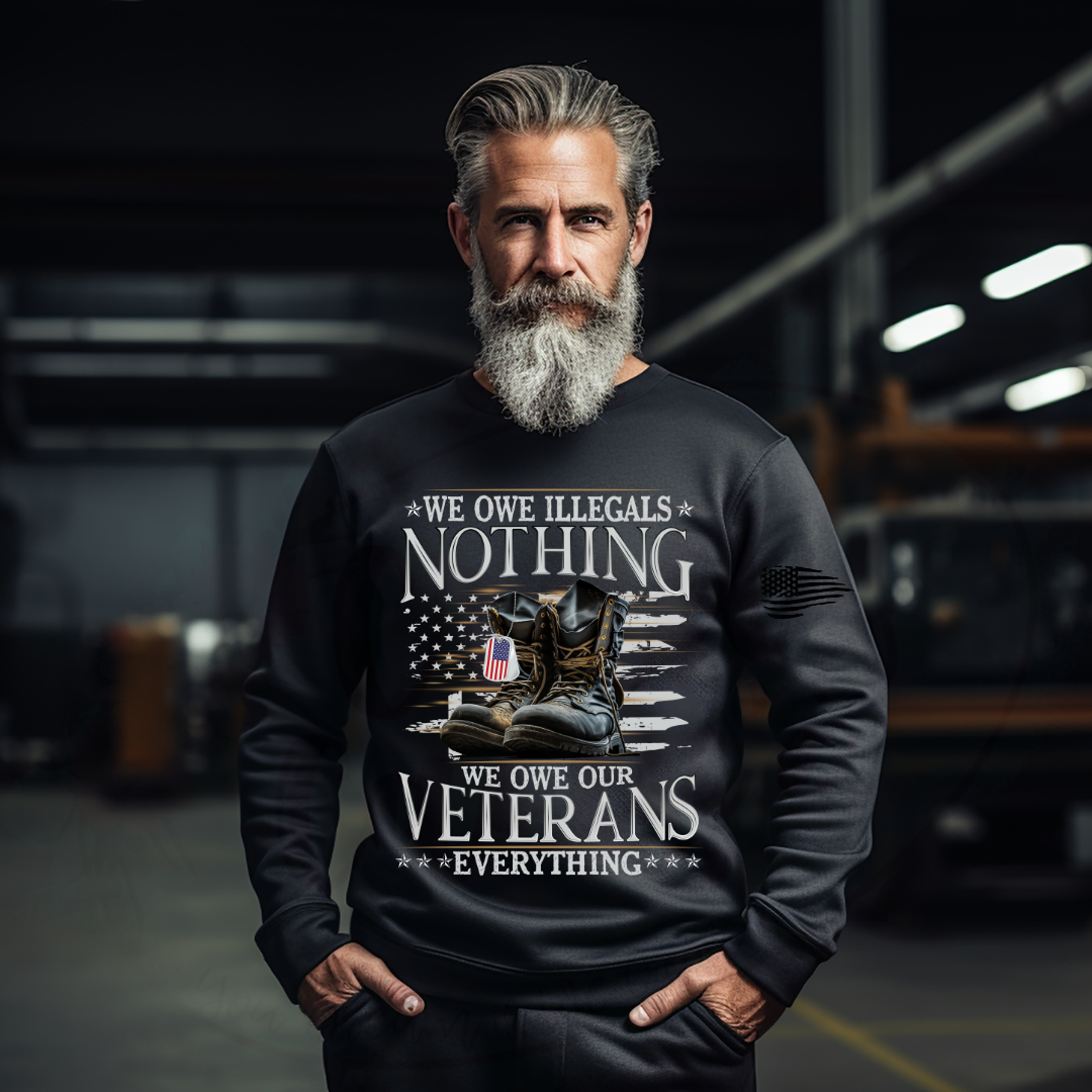 We Owe Our Veterans Everything Tee, Crewneck, Hoodie