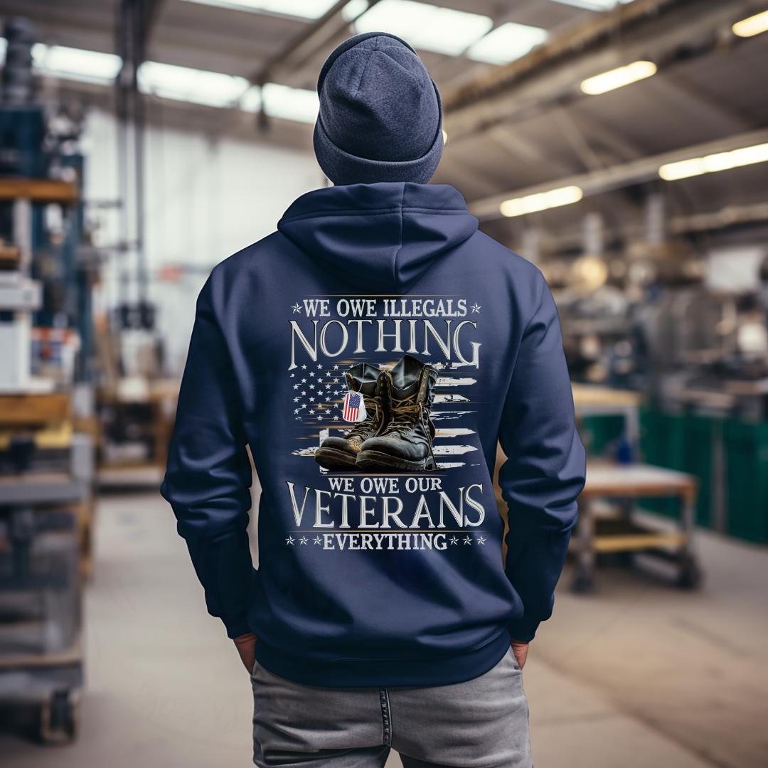 We Owe Our Veterans Everything Tee, Crewneck, Hoodie