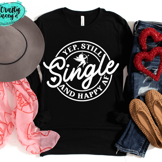 Yep Still Single & Happy AF-Funny Long Sleeved