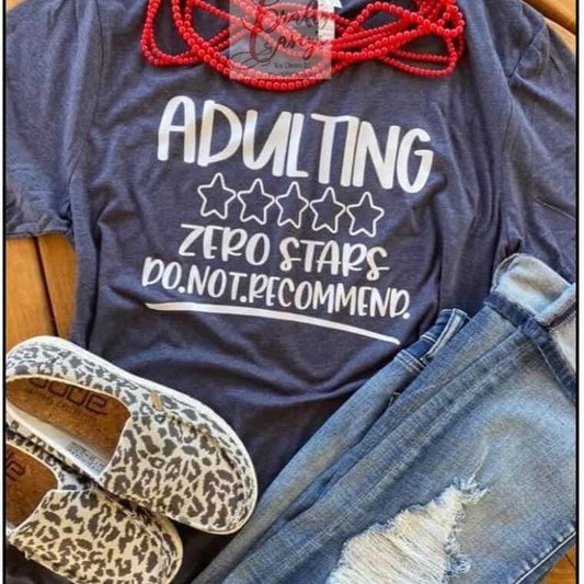 Adulting Zero Stars Do Not Recommend Tee