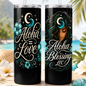 Aloha = Love Skinny Tumbler