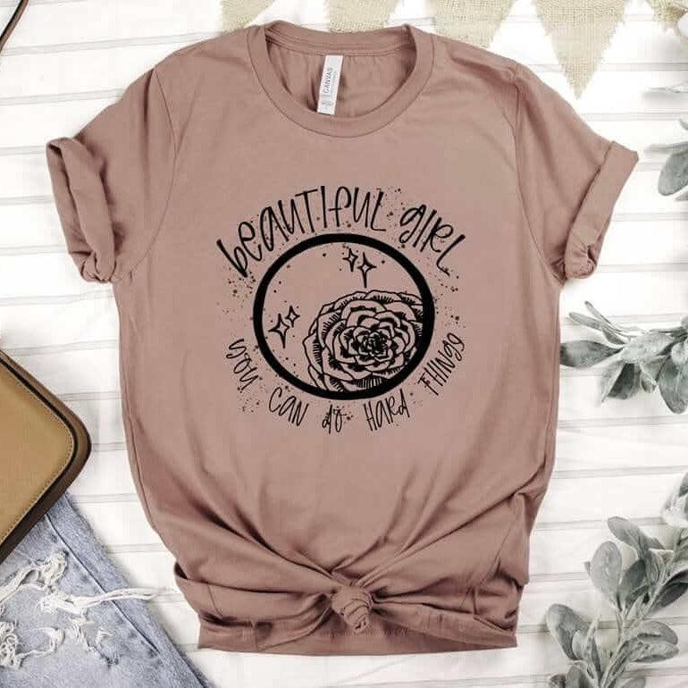 Beautiful Girl You Can Do Hard Things- T-shirts