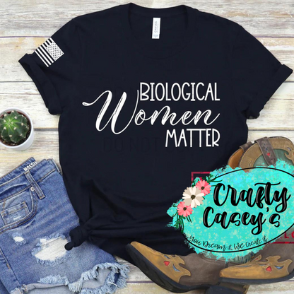 Biological Women Matter - Funny -Tee