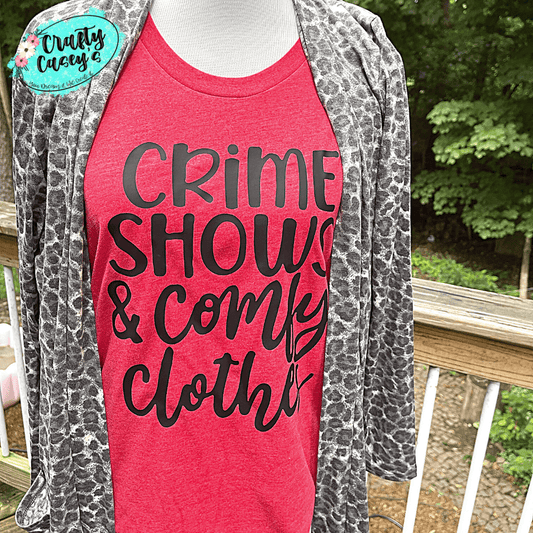 Crime Shows & Comfy Clothes Tee