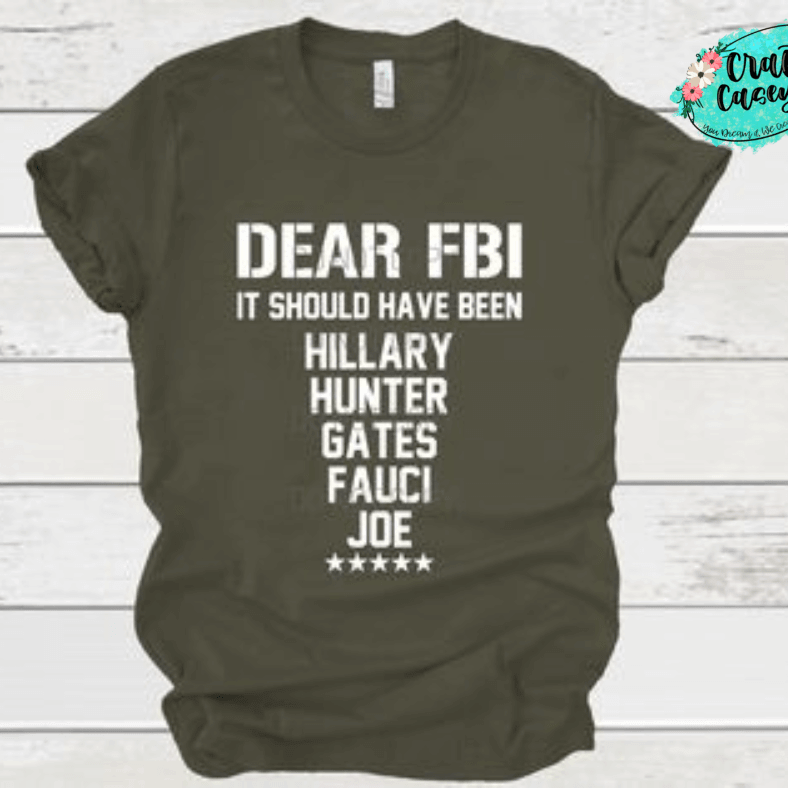 Dear FBI It Should Of Been Hilary, Hunter, Gates, Fauci, Joe