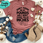 Don't Judge Me By Pounds Shirt adult funny graphic shirt design by Crafty Casey's