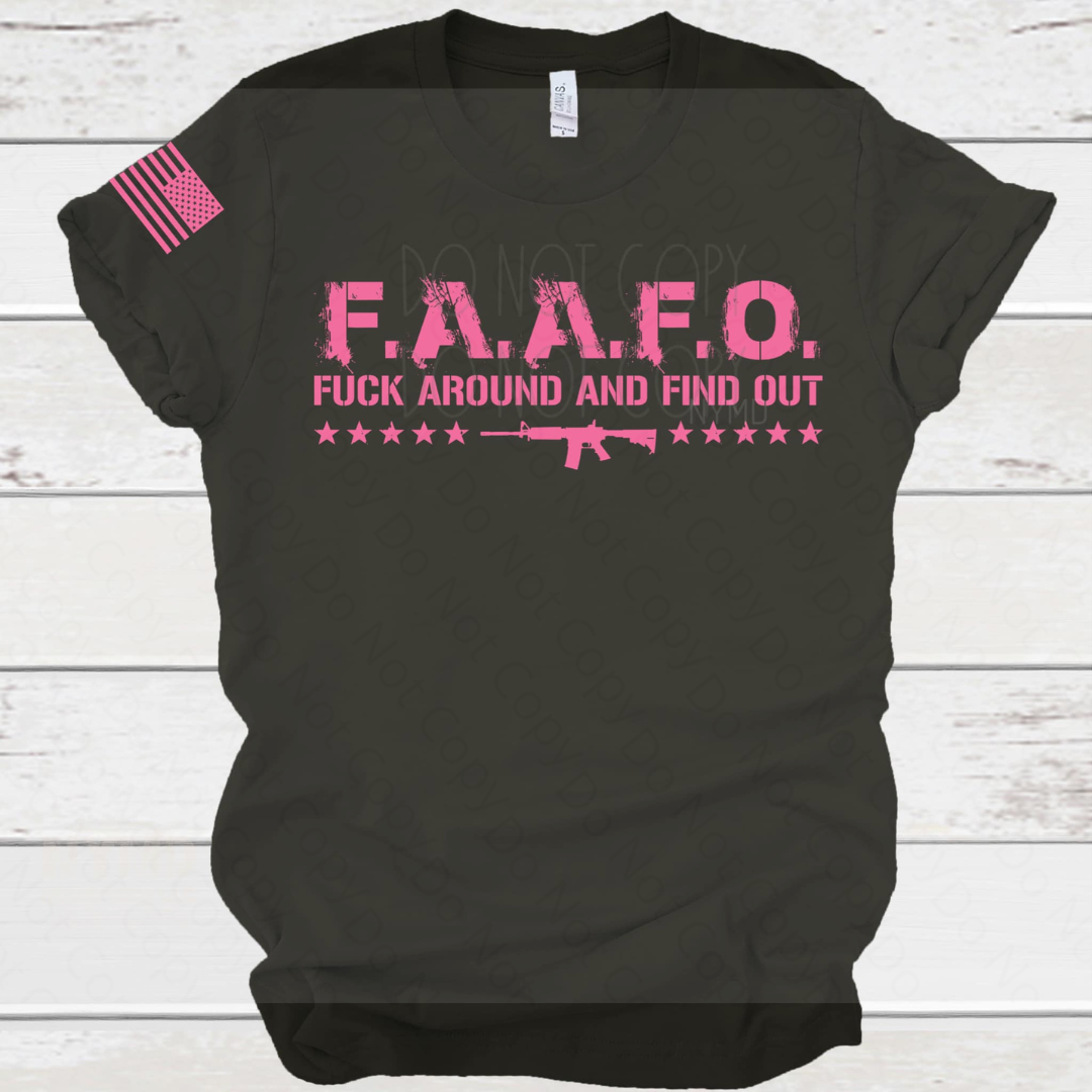 F.A.F.O. F-#k-Around And Find Out Patriotic -Tee