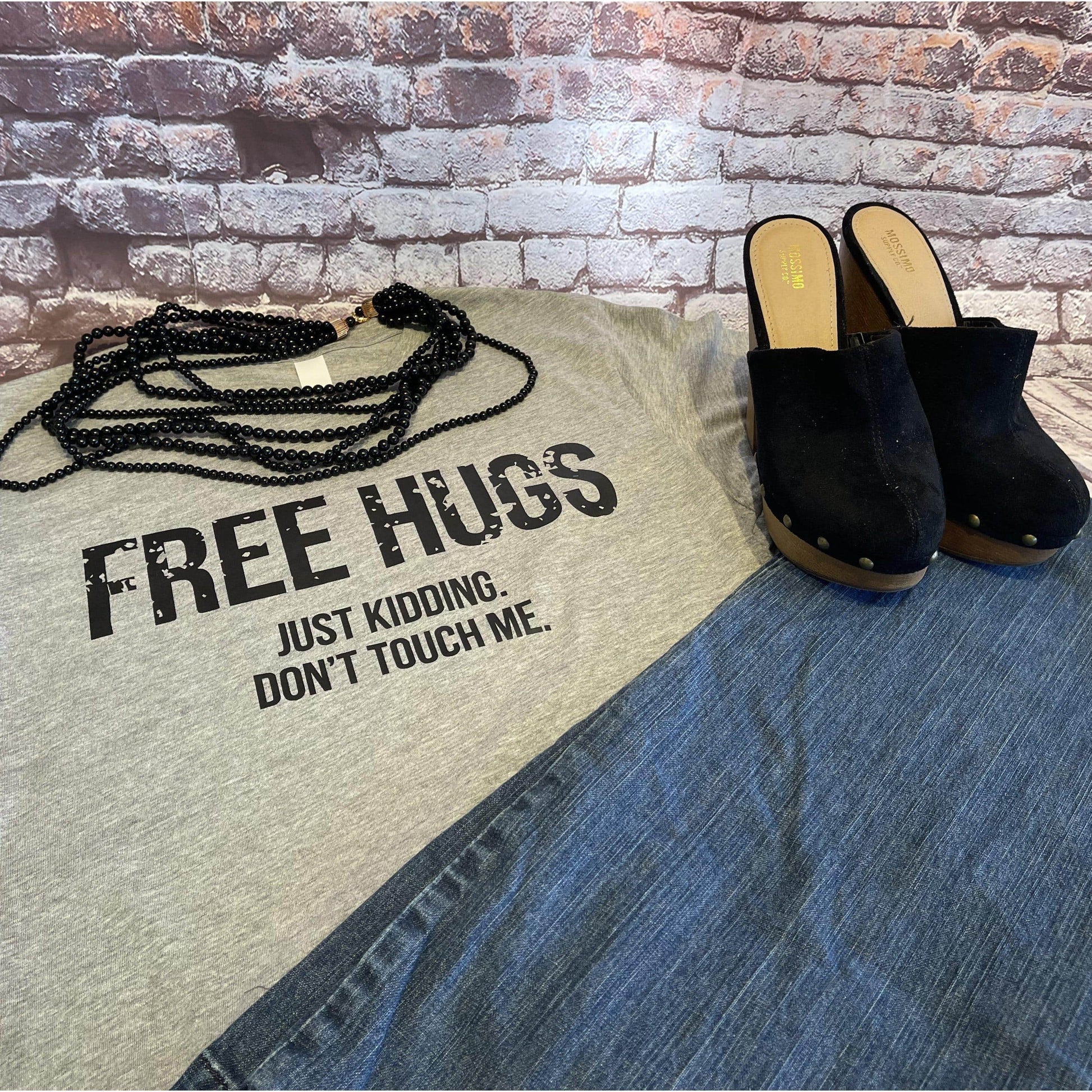 Free Hugs Just Kidding Don't Touch Me Funny Valentine Tee'