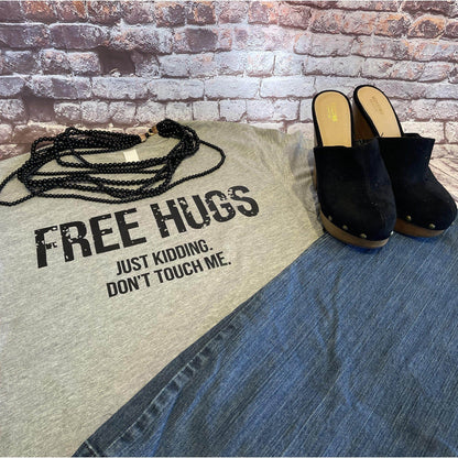 Free Hugs Just Kidding Don't Touch Me Funny Valentine Tee'