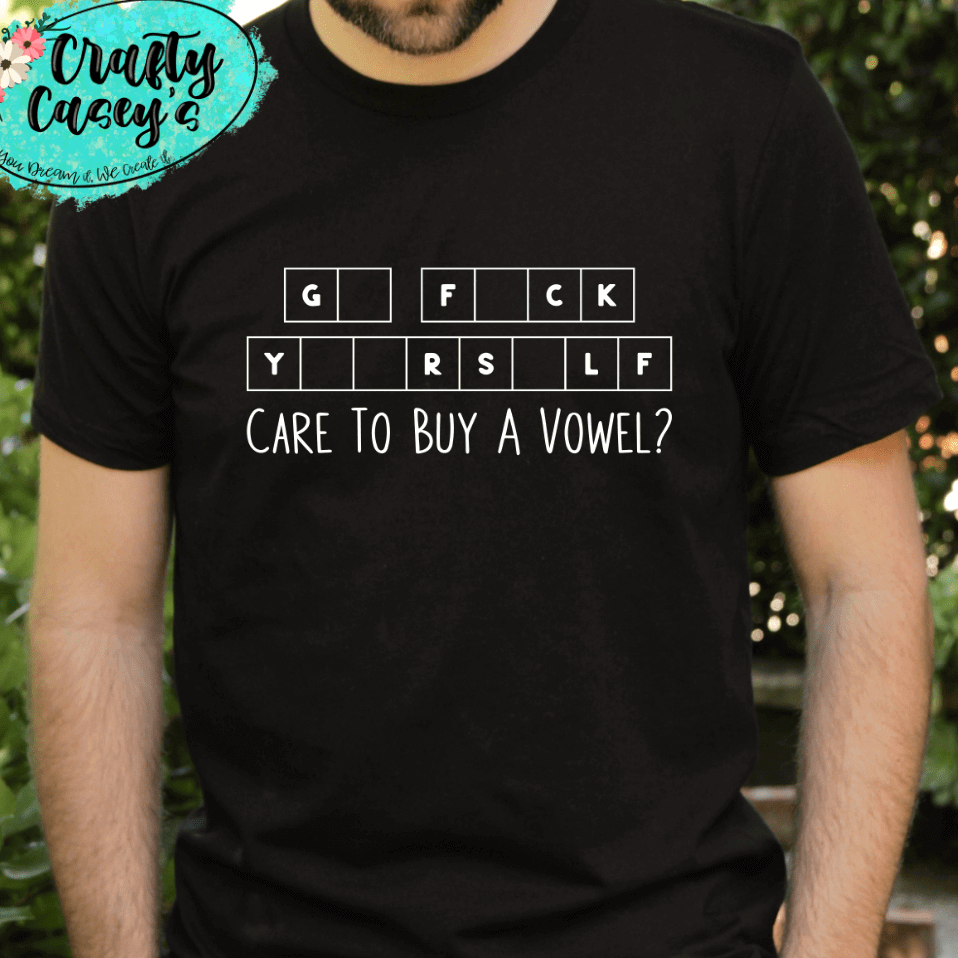 G- F-K Y-R S-LF Care To Buy A Vowel- Funny Men's Unisex-t-shirts