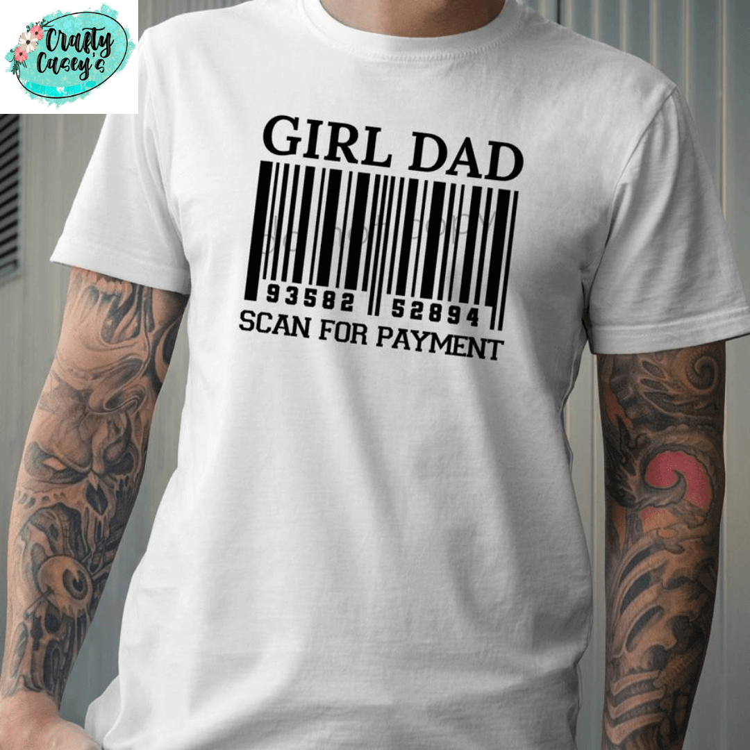 Girl Dad Scan For Payment - Black Print- Tee's