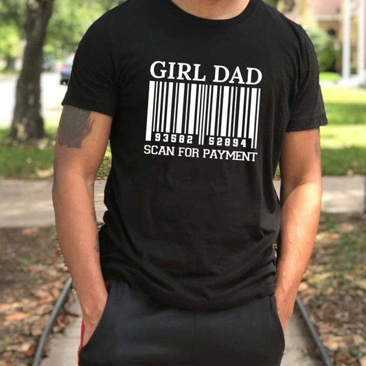 Girl Dad Scan For Payment Father Day Tee's