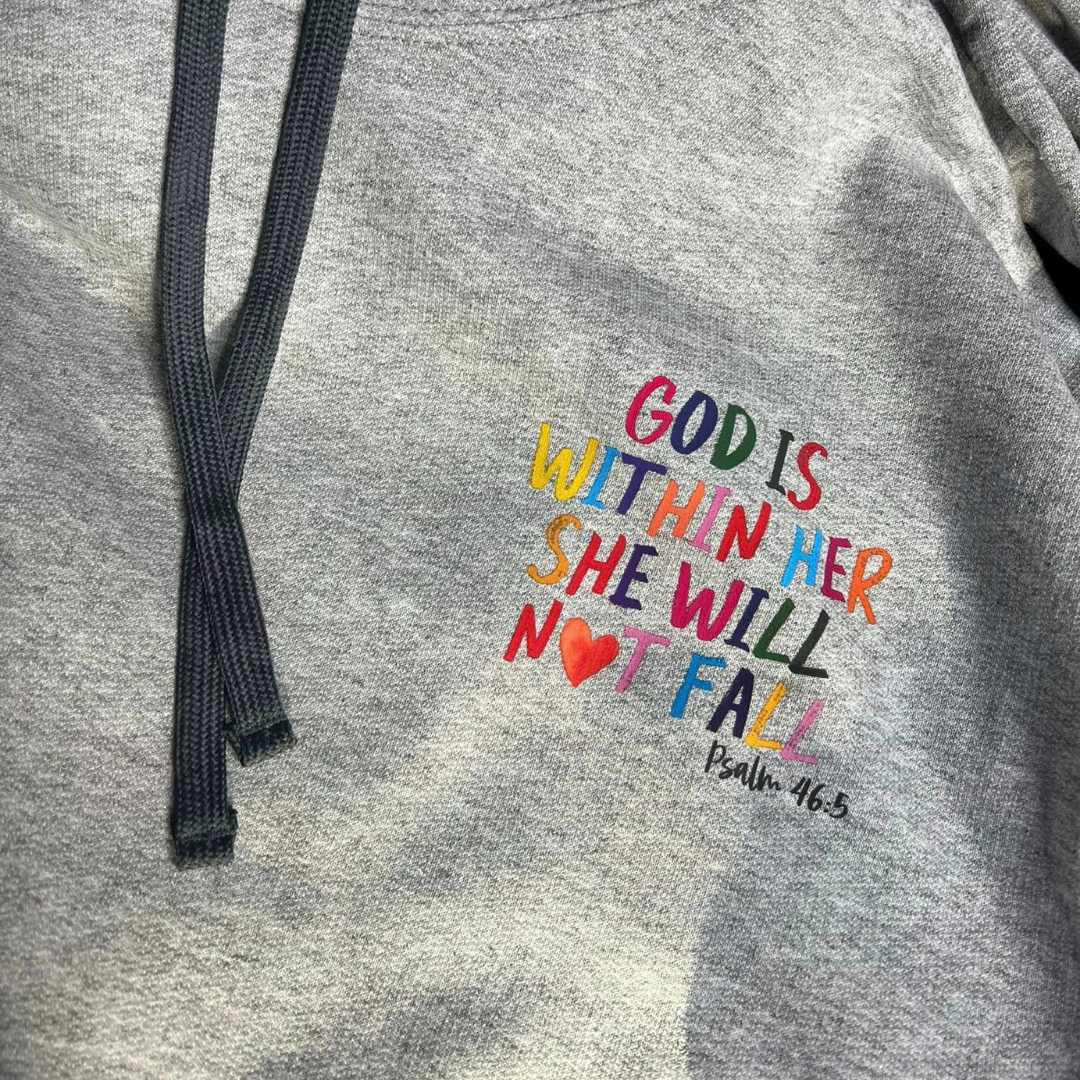 God Is Within Her She Will Not Fall -Spiritual Hoodie