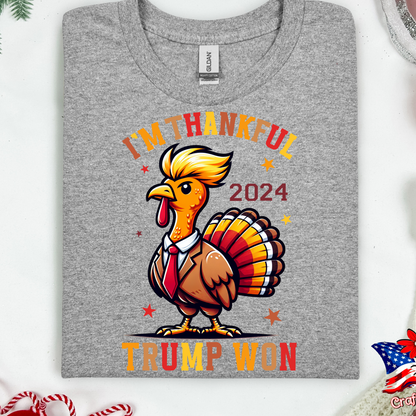 I Am Thankful Trump Won 2024 Tee & Sweatshirt