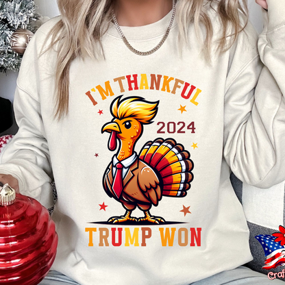 I Am Thankful Trump Won 2024 Tee & Sweatshirt