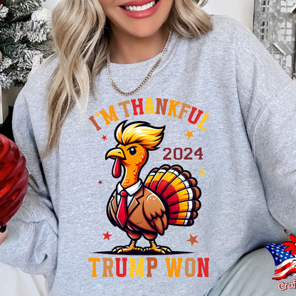 I Am Thankful Trump Won 2024 Tee & Sweatshirt