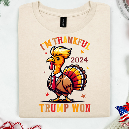 I Am Thankful Trump Won 2024 Tee & Sweatshirt