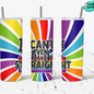 I Can't Even Think Straight-Pride Tumbler