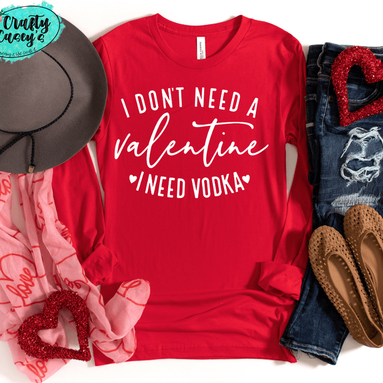 I Don't Need A Valentine I Need V-DK- Long Sleeved