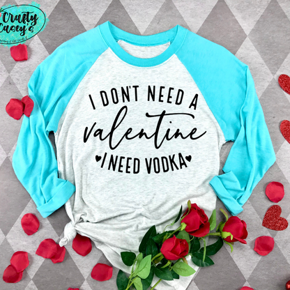 I Don't Need A Valentine I Need V-DK Raglan