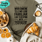 I Look Familiar Adult Humor Shirt adult funny graphic shirt design by Crafty Casey's