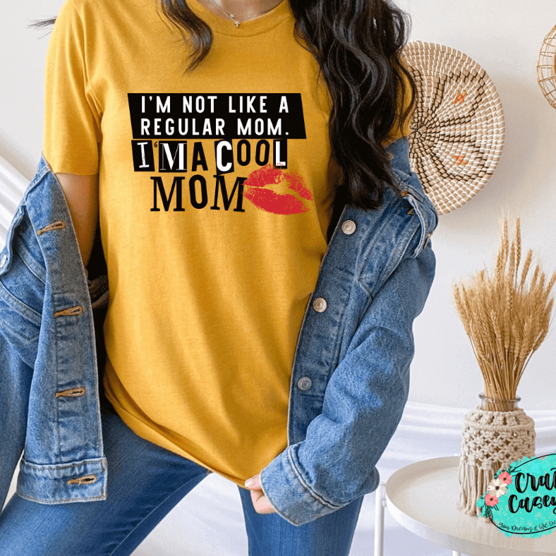 I'm Not Like A Regular Mom I'm A Cool Mom-T-shirt