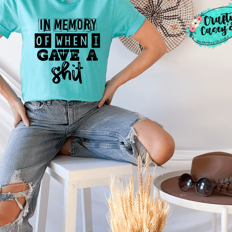 In Memory Of When I Gave A Sh#?t-Funn Unisex Tee