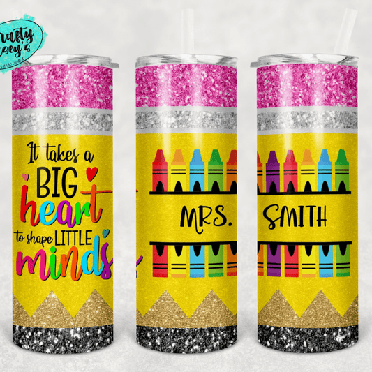 It Takes A Big Heart To Shape Little Minds Tumbler Crafty Casey's