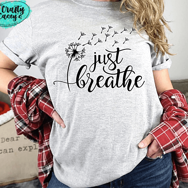 Just Breathe Inspirational Graphic Shirt inspirational motivational spiritual graphic shirt by Crafty Casey’s
