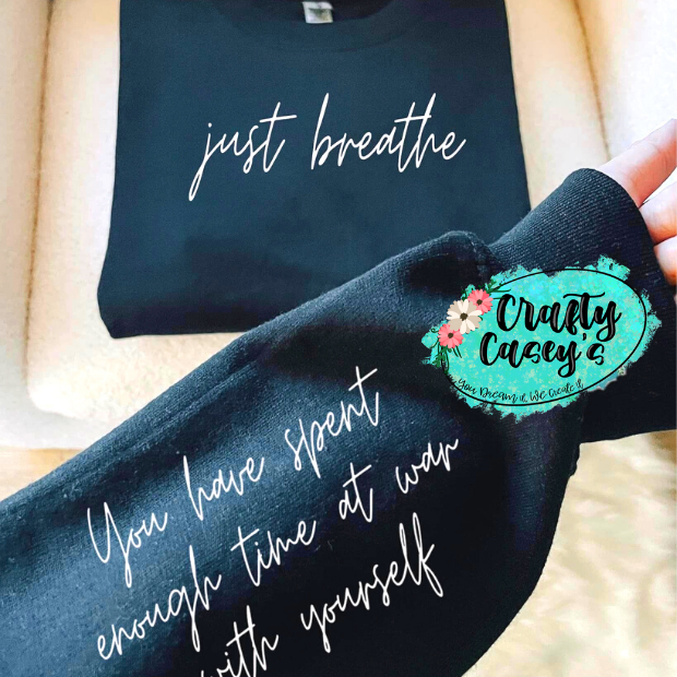 Just Breathe Motivational Sweatshirt inspirational motivational spiritual graphic shirt by Crafty Casey’s