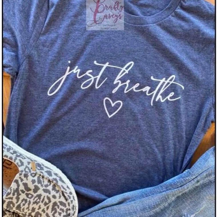 Just Breathe Motivational Women's Graphic Unisex T-shirt