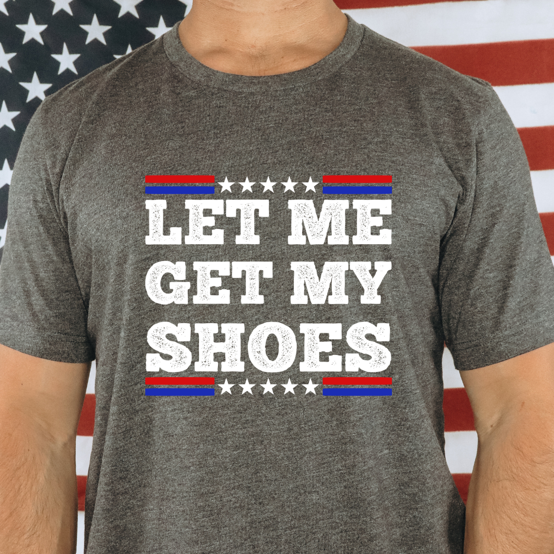 Let Me Get My Shoes Trump 2024