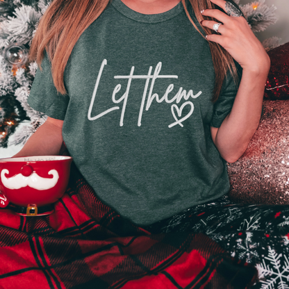 Let Them Embroidered Inspirational Tee, Crewneck Sweatshirt