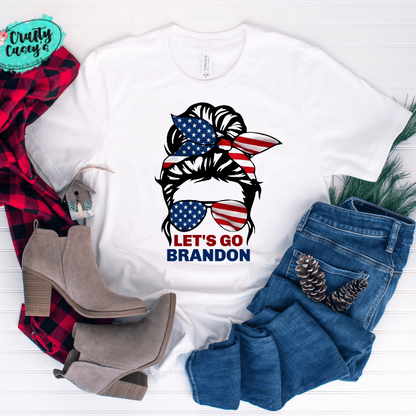 Let's Go Brandon Messy Bun Funny T-shirts