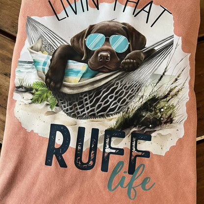 Livin That Ruff Life Tee