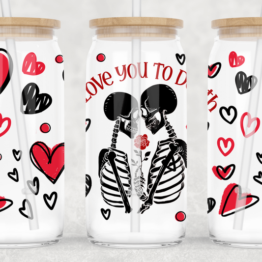 Love You To Death Skull Valentine Beer Can Glasses