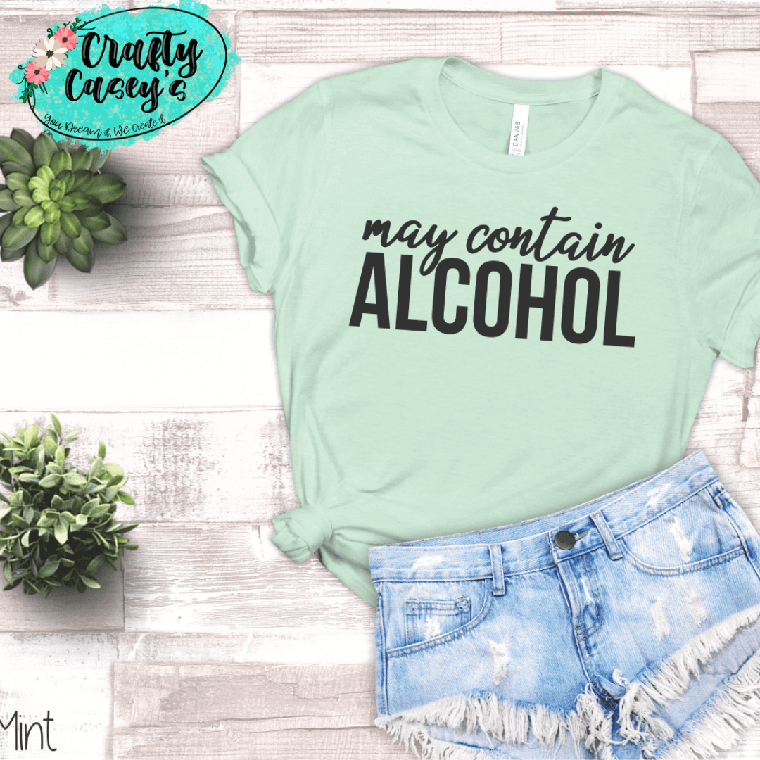 May Contain Alcohol Graphic Shirt adult funny, and alcohol humor graphic shirt design by Crafty Casey's