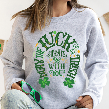 May The Luck Of The Irish Always Be With You-Sweatshirts