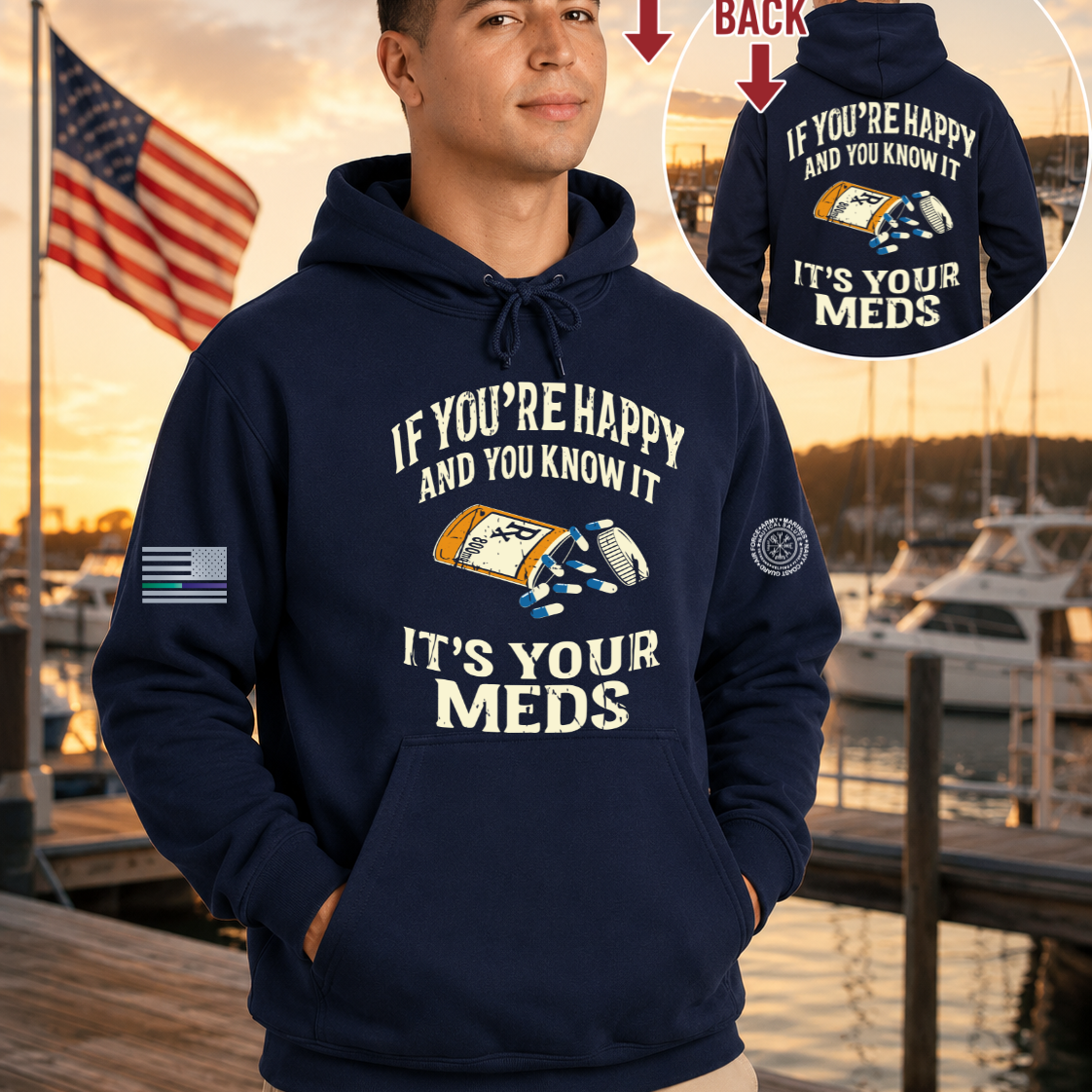 Nautical Salute It’s Your Meds navy District Perfect Weight Fleece Hoodie mockup showing front back placement on marina sunset background