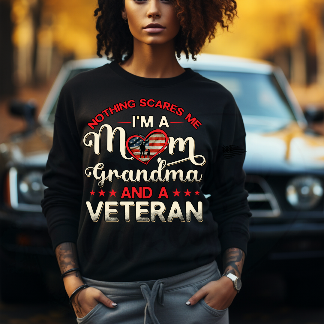 Nothing Scares Me, Mom, Grandma, & Female Veteran Tee,