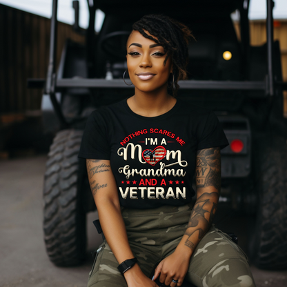 Nothing Scares Me, Mom, Grandma, & Female Veteran Tee,